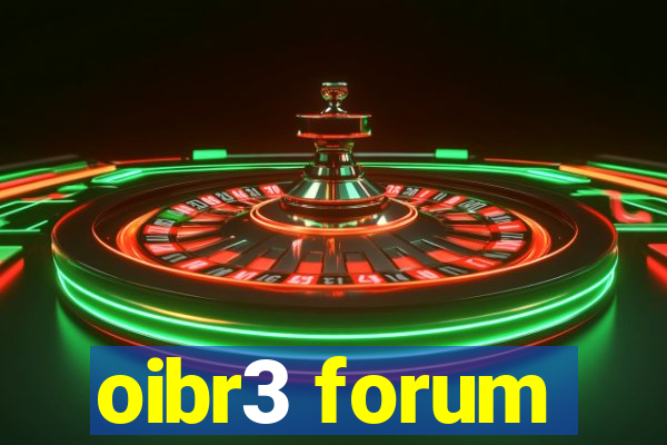 oibr3 forum